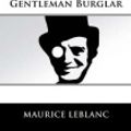 Cover Art for 9781727564938, Ars�ne Lupin, Gentleman Burglar by Maurice Leblanc