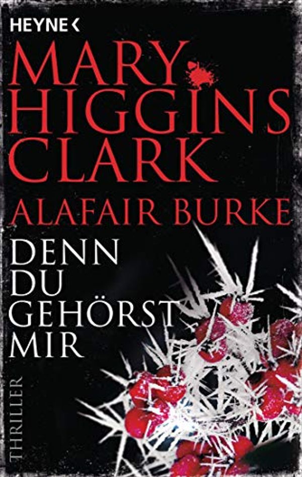 Cover Art for 9783453441354, Denn du gehörst mir by Higgins Clark, Mary