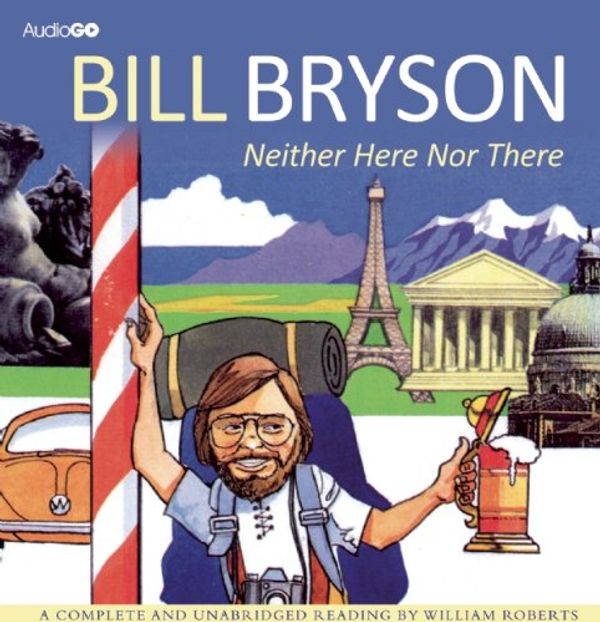 Cover Art for 9781620647172, Neither Here, Nor There by Bill Bryson