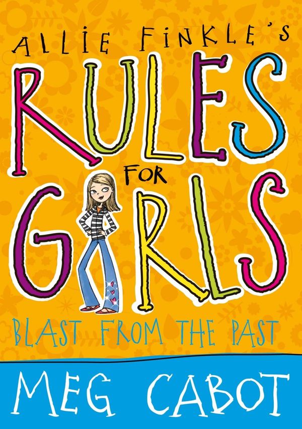 Cover Art for 9780330453806, Blast from the Past: Allie Finkle's Rules for Girls 6 by Meg Cabot