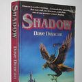 Cover Art for 9780099620006, Shadow by Dave Duncan