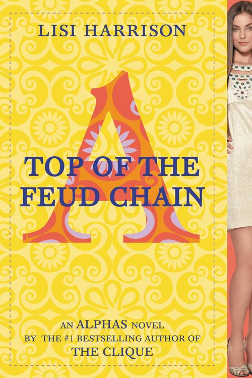 Cover Art for 9780316035828, Top of the Feud Chain by Lisi Harrison