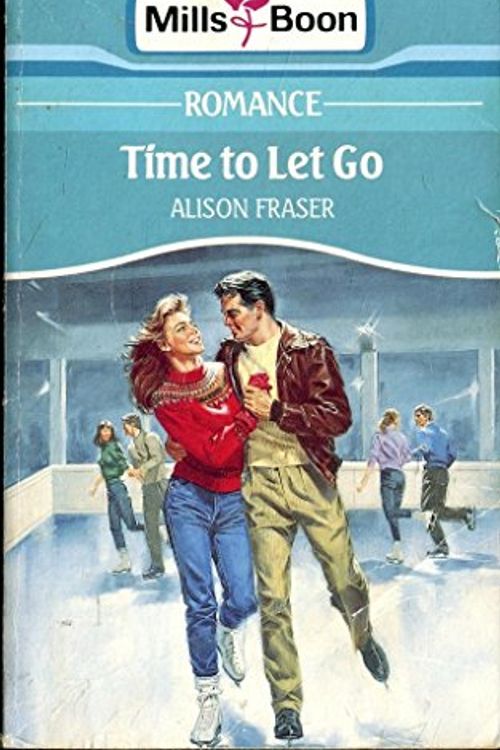 Cover Art for 9780263768930, Time to Let Go by Alison Fraser