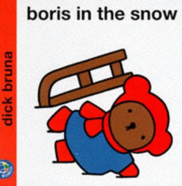 Cover Art for 9780749829964, Boris in the Snow by Dick Bruna