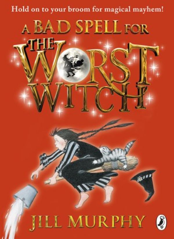 Cover Art for B002ZJSVA0, A Bad Spell For The Worst Witch by Jill Murphy