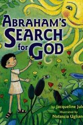 Cover Art for 9781580132435, Abraham's Search for God by Jacqueline Jules