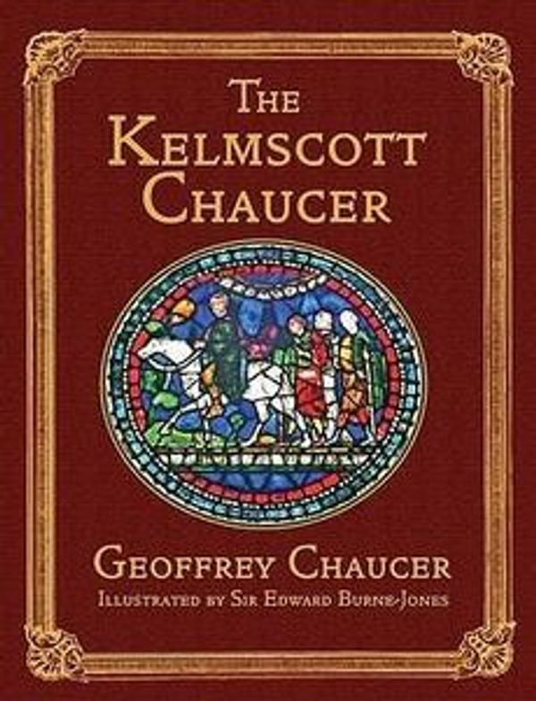 Cover Art for 9781904919759, The Kelmscott Chaucer by Geoffrey Chaucer