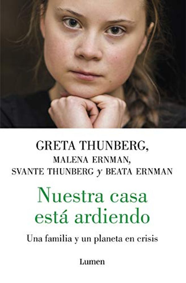 Cover Art for B07YGXHY6L, Nuestra casa está ardiendo: Historia de una familia y de un planeta en crisis (Spanish Edition) by Greta Thunberg, Varios Autores