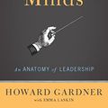 Cover Art for B0065M5J4E, Leading Minds: An Anatomy Of Leadership by Howard E. Gardner