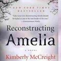 Cover Art for 9780062225443, Reconstructing Amelia by Kimberly McCreight
