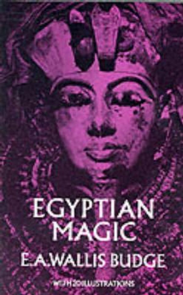 Cover Art for 0800759226818, Egyptian Magic by E. A. Wallis Budge