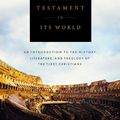 Cover Art for 9780310499329, The New Testament in Its World by N. T. Wright, Michael F. Bird