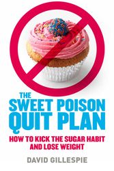 Cover Art for 9780670074440, The Sweet Poison Quit Plan by David Gillespie