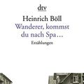 Cover Art for 9783423004374, Wanderer, Kommst Du Nach Spa... by Heinrich Boll