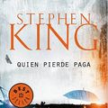 Cover Art for 9789877252972, QUIEN PIERDE PAGA by KING, STEPHEN