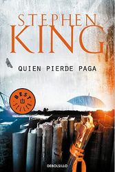 Cover Art for 9789877252972, QUIEN PIERDE PAGA by STEPHEN KING