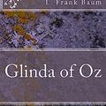 Cover Art for 9781983527968, Glinda of Oz by L. Frank Baum