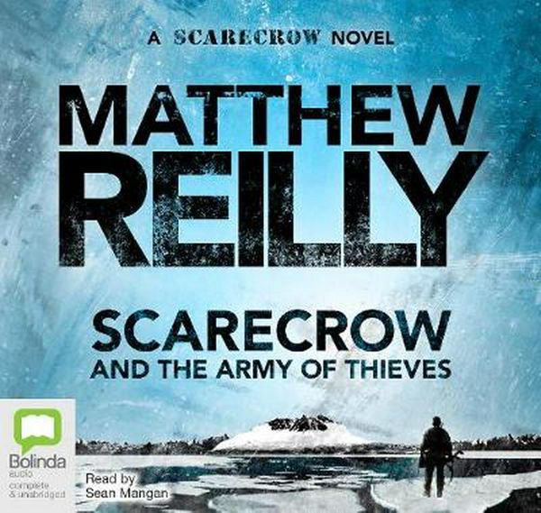 Cover Art for 9781743100899, Scarecrow and the Army of Thieves by Matthew Reilly