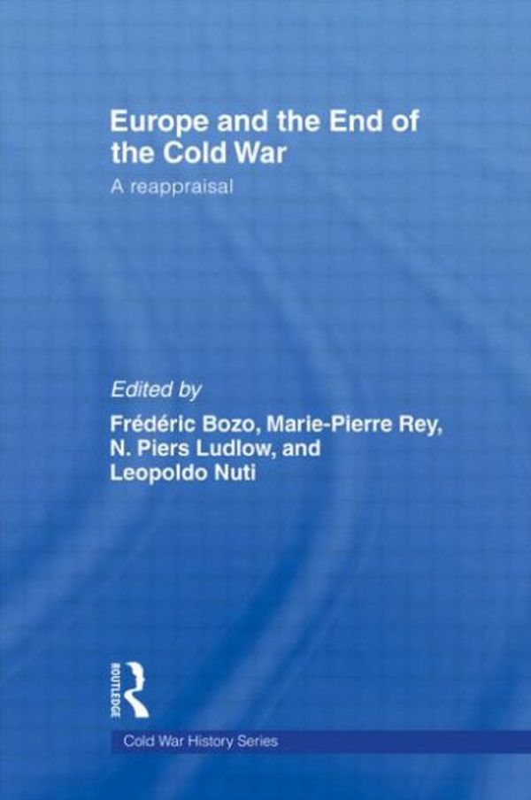 Cover Art for 9780415563918, Europe and the End of the Cold War by Frederic Bozo