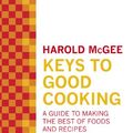 Cover Art for B004JHY6XC, Keys to Good Cooking by Harold McGee