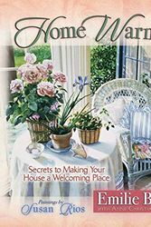 Cover Art for 9780736908634, Home Warming: Secrets to Making Your House a Welcoming Place (Barnes, Emilie) by Emilie Anne Barnes Buchanan