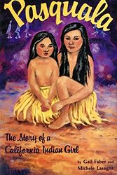 Cover Art for 9780936480077, Pasquala: The Story of a California Indian Girl (Whispers Series) by Gail Faber