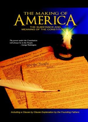 Cover Art for 9780880800174, The Making of America: The Substance and Meaning of the Constitution by W. Cleon Skousen