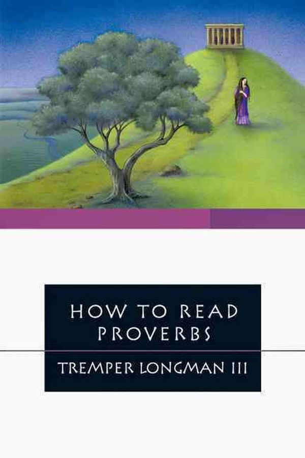 Cover Art for 9780877849421, How to Read Proverbs by Tremper Longman III