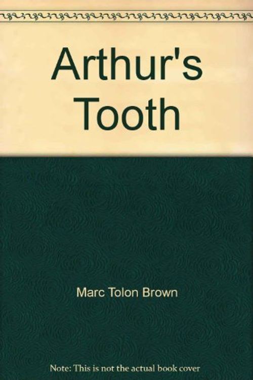 Cover Art for 9780871130068, Arthur's Tooth by Marc Brown