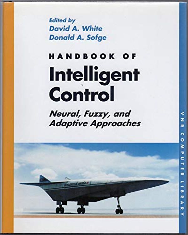 Cover Art for 9780442308575, Handbook of Intelligent Control by White, David A./ Sofge, Donald A.