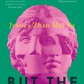 Cover Art for 9781761046148, But the Girl by Jessica Zhan Mei Yu