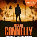 Cover Art for 9782367623221, Jusqu'à l'impensable: Livre audio 1 CD MP3 by Michael Connelly