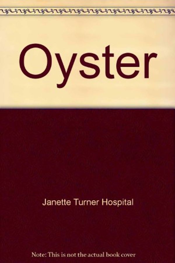 Cover Art for 9780676970142, Oyster by Janette Turner Hospital