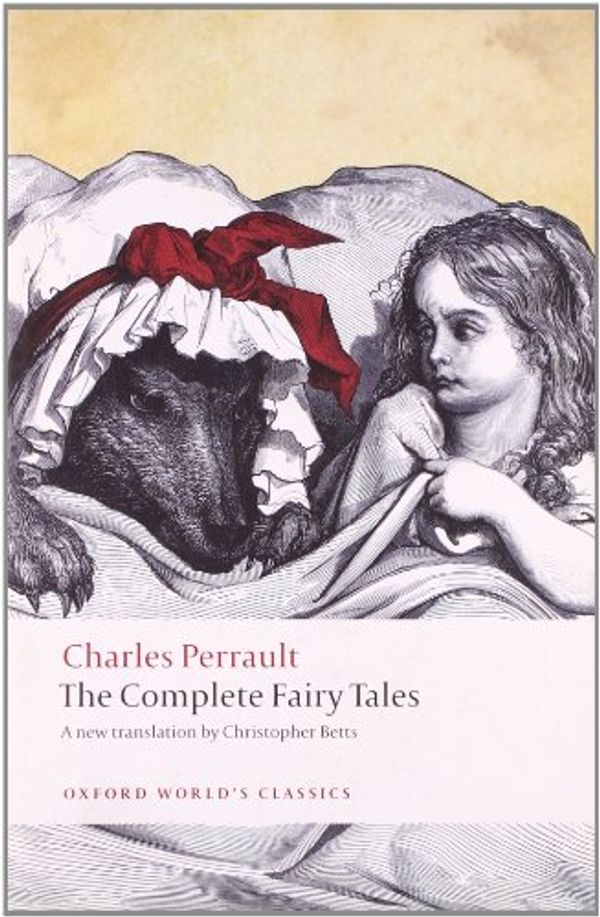 Cover Art for 9780199236831, The Complete Fairy Tales by Charles Perrault