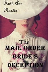 Cover Art for 9781499276718, The Mail Order Bride's Deception by Ruth Ann Nordin