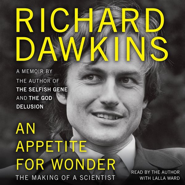 Cover Art for 9780062283566, An Appetite for Wonder by Richard Dawkins, Richard Dawkins, Lalla Ward