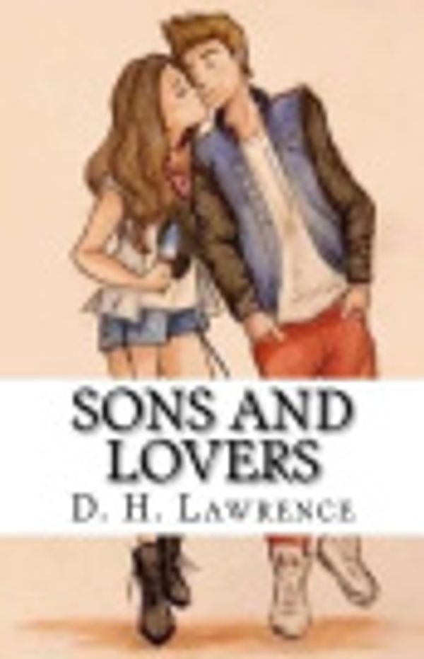 Cover Art for 9781511681490, Sons and Lovers by D H Lawrence