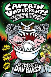 Cover Art for 9780545504904, Captain Underpants and the Tyrannical Retaliation of the Turbo Toilet 2000 by Dav Pilkey