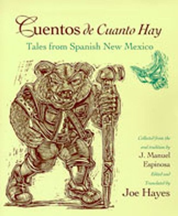 Cover Art for 9780826319289, Cuentos De Cuanto Hay by collected from the oral tradition by J. Manuel Espinosa ; edited and translated by Joe Hayes ; illustrated by William Rotsaert