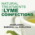 Cover Art for 0884787492841, Natural Treatments for Lyme Coinfections: Anaplasma, Babesia, and Ehrlichia by Stephen Harrod Buhner