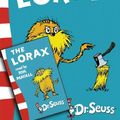 Cover Art for 9780007176205, The Lorax (Dr.Seuss Classic Collection) by Dr. Seuss