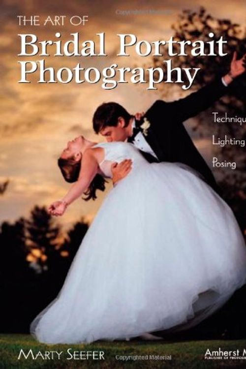 Cover Art for 9781584280675, The Art of Bridal Portrait Photography by Marty Seefer