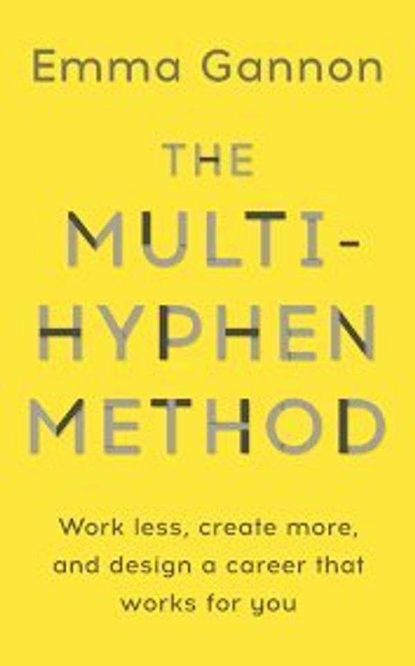 Cover Art for 9781473694750, The Multi Hyphen Method India Only by Gannon Emma