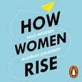 Cover Art for 9781473561571, How Women Rise: Break the 12 Habits Holding You Back by Sally Helgesen, Marshall Goldsmith