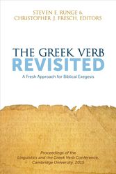 Cover Art for 9781577996361, The Greek Verb Revisited: A Fresh Approach for Biblical Exegesis by Steven E. Runge, Christopher J. Fresch