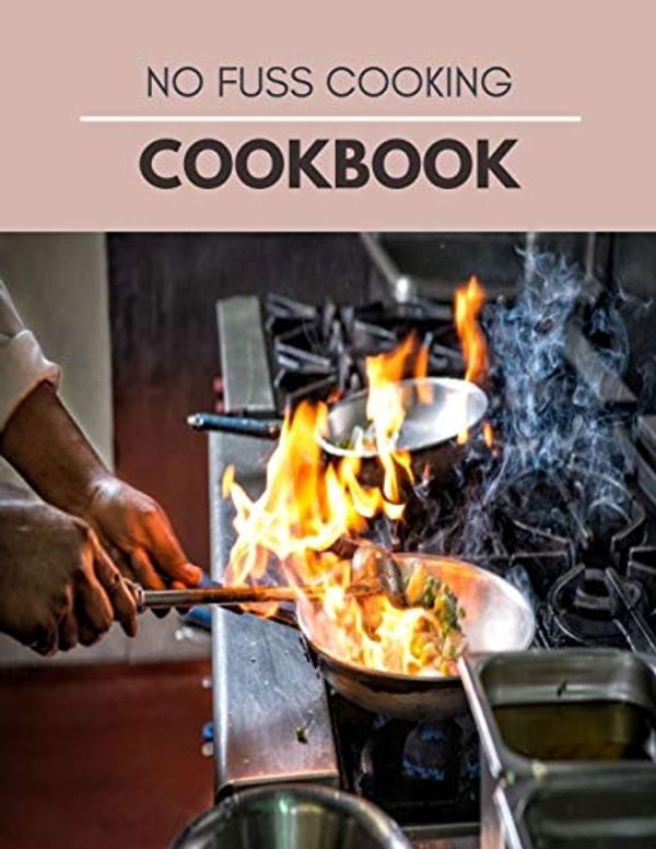 Cover Art for 9798666152119, No Fuss Cooking Cookbook by Sue Butler