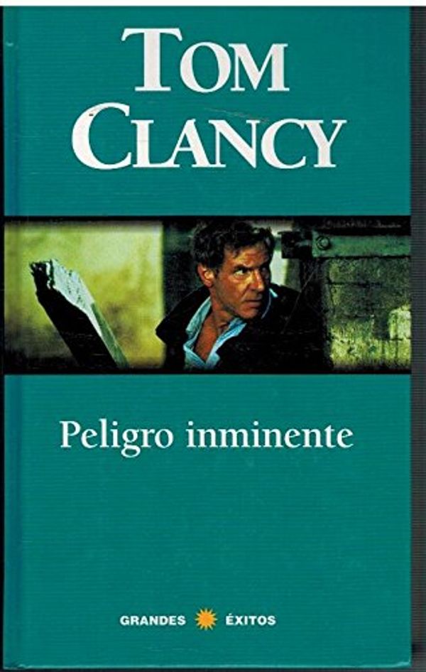Cover Art for 9788447313532, Peligro Inminente by Tom Clancy