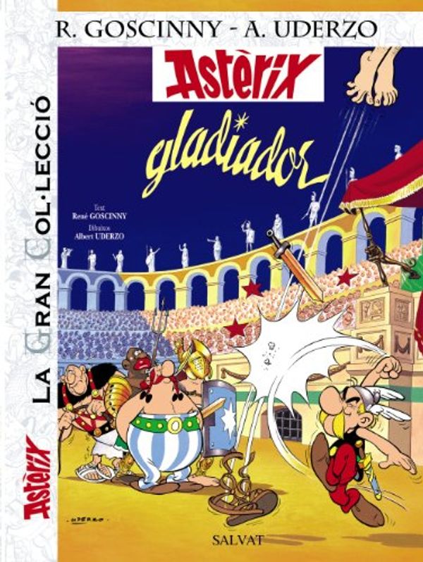 Cover Art for 9788421686768, Astèrix gladiador. La gran colecció by Albert Uderzo, René Goscinny