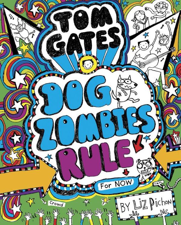 Cover Art for 9781407148816, Tom GatesDogzombies Rule (for Now...) by Liz Pichon