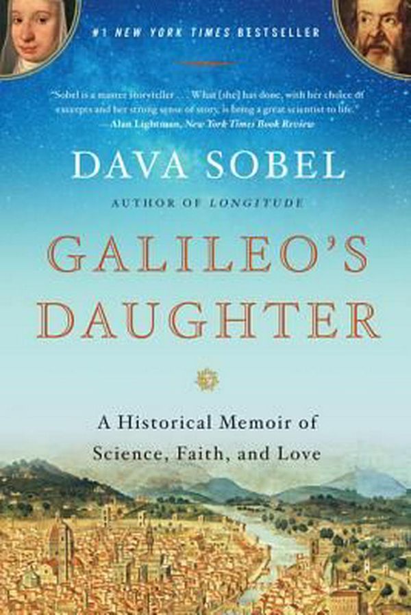 Cover Art for 9780802779656, Galileo’s Daughter: A Historical Memoir of Science, Faith, and Love by Dava Sobel